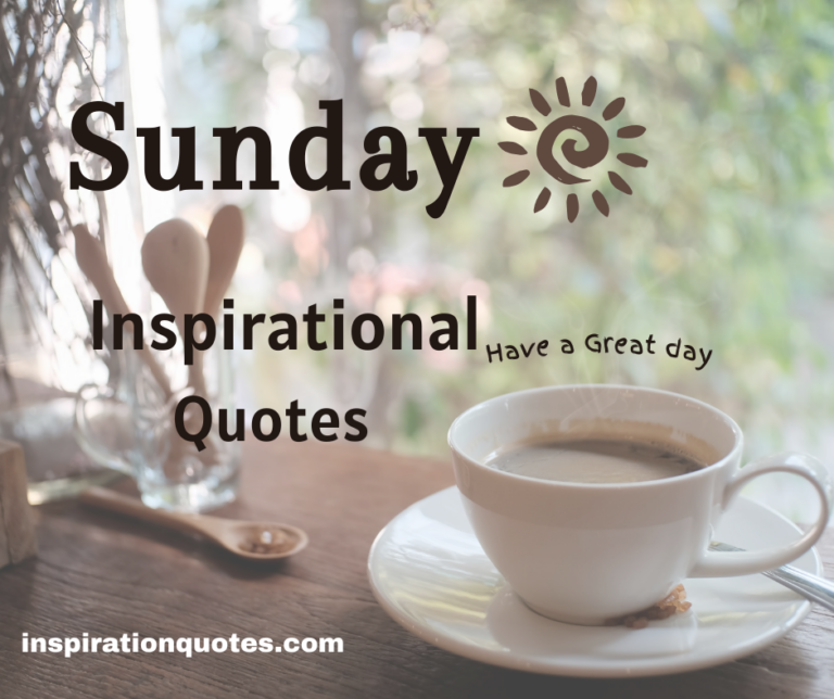 Rise And Shine, Sunday Inspirational Quotes To Brighten Your Day
