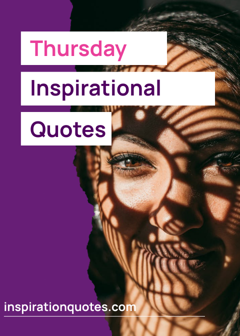 100+ Thursday Inspirational Quotes: Boost Your Spirit And Conquer Challenges