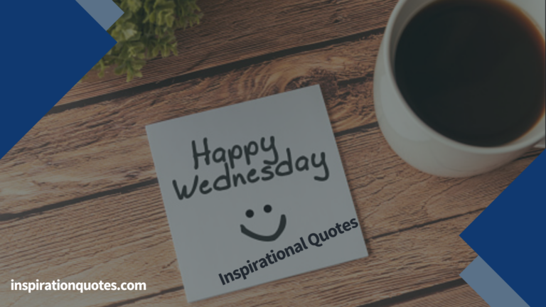 Start Your Wednesday With 100+ Inspiration Wisdom Good Morning Wednesday Inspirational Quotes