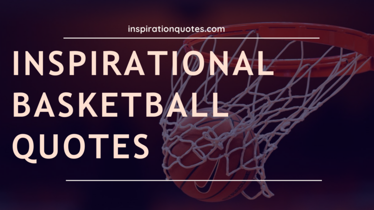 Explore The Top Inspirational Basketball Quotes For Coaching And Motivation